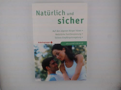 Natürlich und sicher