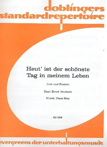 Heut ist der - ist, schönste