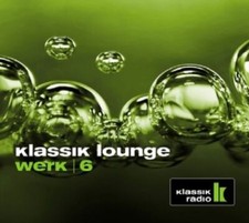 Klassik Lounge Werk 6 DJ