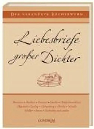 Liebesbriefe grosser dichter - liebesbriefe,