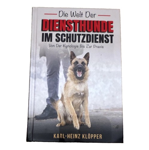 Die welt der diensthunde - die, im