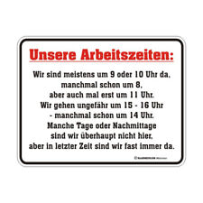 Blechschild mit Motiv/Spruch "unsere Arbeitszeiten" Größe 17 x 22 cm, gelocht