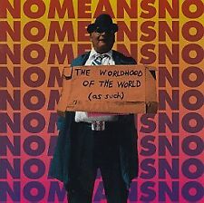 Nomeansno - The Worldhood Of The World (As Such) | CD