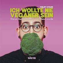 Ich wollte nie veganer sein - nie,