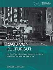 Raub von Kulturgut: Der Zugriff des NS-Staats Buch Deutscher Kunstverlag (DKV)