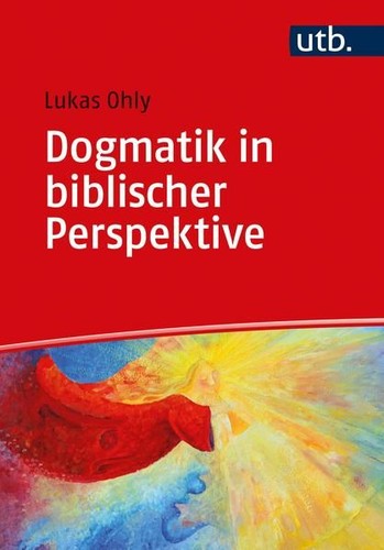 Dogmatik biblischer - dogmatik, in
