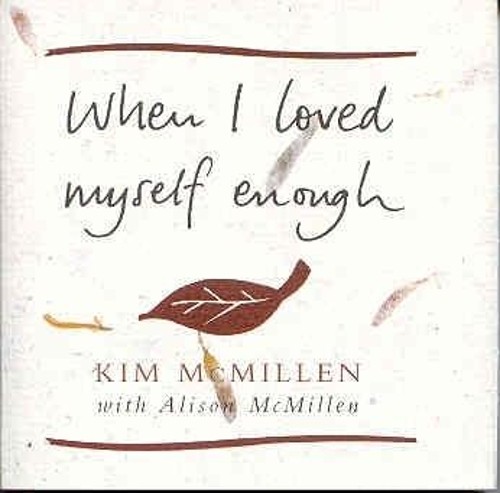 When loved myself enough - myself,