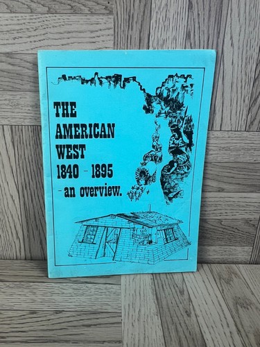 The american west 1840 - american, 1840-1895