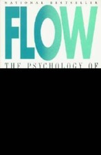 Flow: The Psychology of