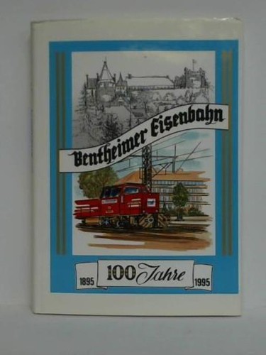 100 jahre bentheimer - jahre, eisenbahn