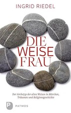 Die weise Frau | Ingrid Riedel