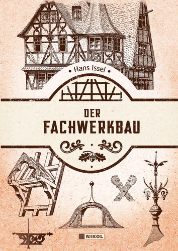 Der fachwerkbau hans issel - fachwerkbau, |
