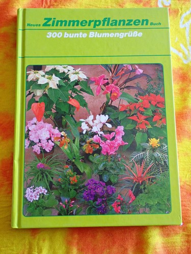 Neues zimmerpflanzenbuch 300 - zimmerpflanzenbuch,