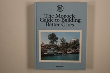 235998 THE MONOCLE GUIDE TO BUILDING BETTER CITIES Gestalten HC