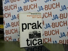 FOTOGRAFIE MIT DER PRAKTIKA. Rössing, Roger: