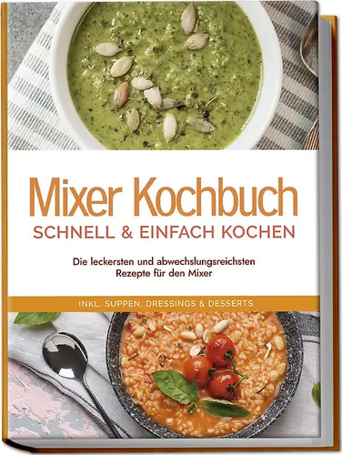 Mixer kochbuch schnell - schnell, &