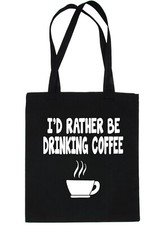 I'd Rather Be Drinking Coffee