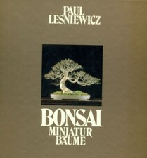 Bonsai - Miniaturbäume - Lesniewicz - Aufzucht - Gestaltung - Pflege - Arten - 2