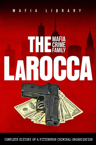The larocca mafia crime - crime, family