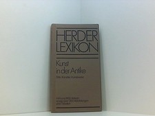 Herder Lexikon Kunst der Antike. Stile, Künstler, Kunstwerke Stile, Künstler, Ku