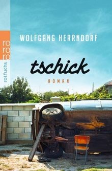 Tschick von herrndorf - tschick,