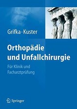 Orthopädie und Unfallchirurgie: Für Praxis, Klinik und Buch Springer