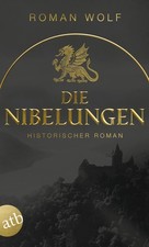 Roman Wolf / Die Nibelungen /