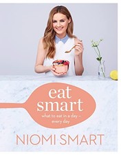 Eat Smart: What to Eat in a Day – Ever..., Smart, Niomi