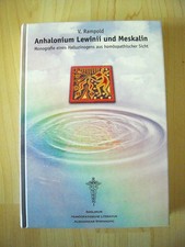 Rampold*Anhalonium Lewinii u. Meskalin* Monografie e. Halluzinogens* Homöopathie
