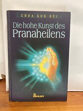 Die hohe Kunst des Pranaheilens von Choa Kok Sui