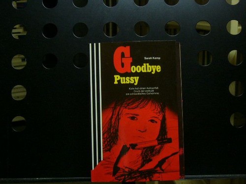 Goodbye pussy kemp sarah - goodbye,