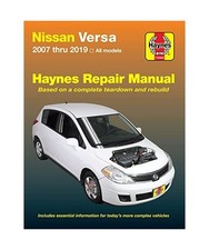 Nissan Versa 2007 Thru 2019 Haynes Repair Manual: 2007 Thru 2019, All Models, Ed