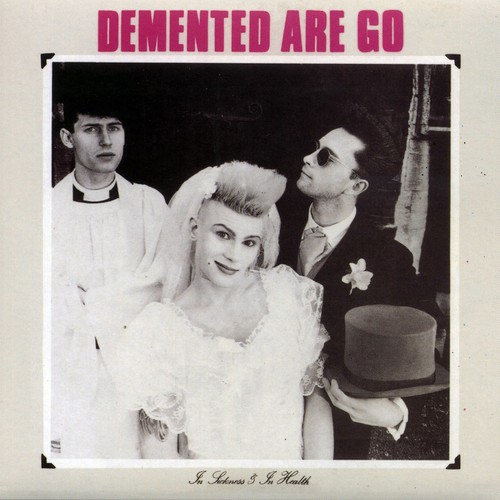Demented are sickness - demented, go