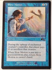 Slow Motion - Urza's Legacy -