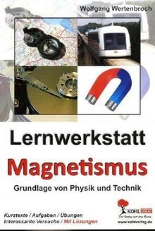 Lernwerkstatt magnetismus - lernwerkstatt,