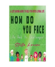 How Do You Face Life And It's