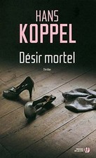 Désir mortel von KOPPEL, Hans | Buch | Zustand gut