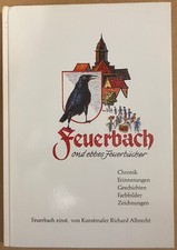 Feuerbach - ond ebbes Feuerbächer - Chronik, Erinnerungen, Geschichten, Bilder