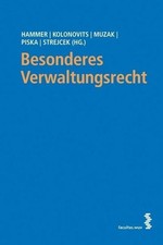 Besonderes Verwaltungsrecht [Österr. Recht], Hammer,Kolonovits,Muzak,Piska, ...