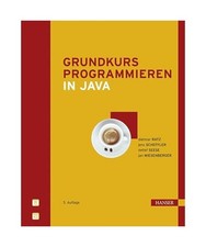 Grundkurs Programmieren in Java, Dietmar Ratz, Jens Scheffler, Dietmar Seese, Ja