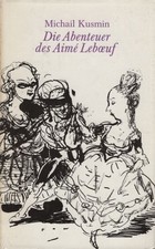 Buch: Die Abenteuer der Aime Leboeuf, Kusmin, Michail A. 1986, Insel-Verlag