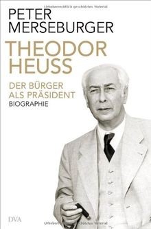 Theodor heuss der bürger - theodor, heuss: