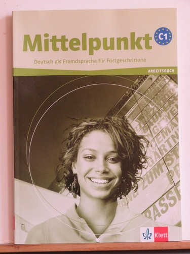 Mittelpunkt arbeitsbuch - mittelpunkt, c1