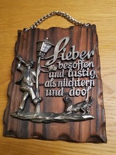 Holzschild Lieber Besoffen und