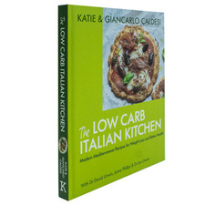 The Low Carb Italian Kitchen Modern Mediterranean Recipes for We | Caldesi Katie