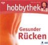 Hobbythek gesunder rücken - hobbythek.,