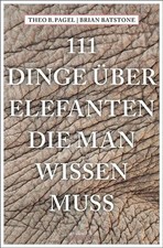 111 Dinge über Elefanten, die