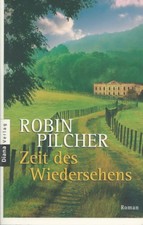 Robin Pilcher + Zeit des Wiedersehens + Roman + Liebe, Verrat & Hoffnung