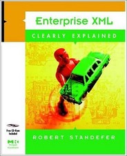 Enterprise XML Clearly Explained, w. CD-ROM (Clearly Explained), Robert Sta ...