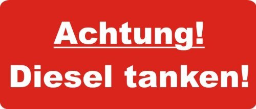 Aufkleber achtung diesel - aufkleber, "achtung!
